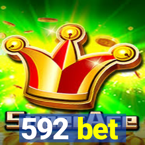 592 bet